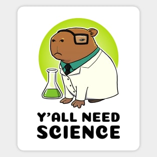 Y'all need science Capybara Scientist Magnet